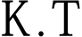 K.T